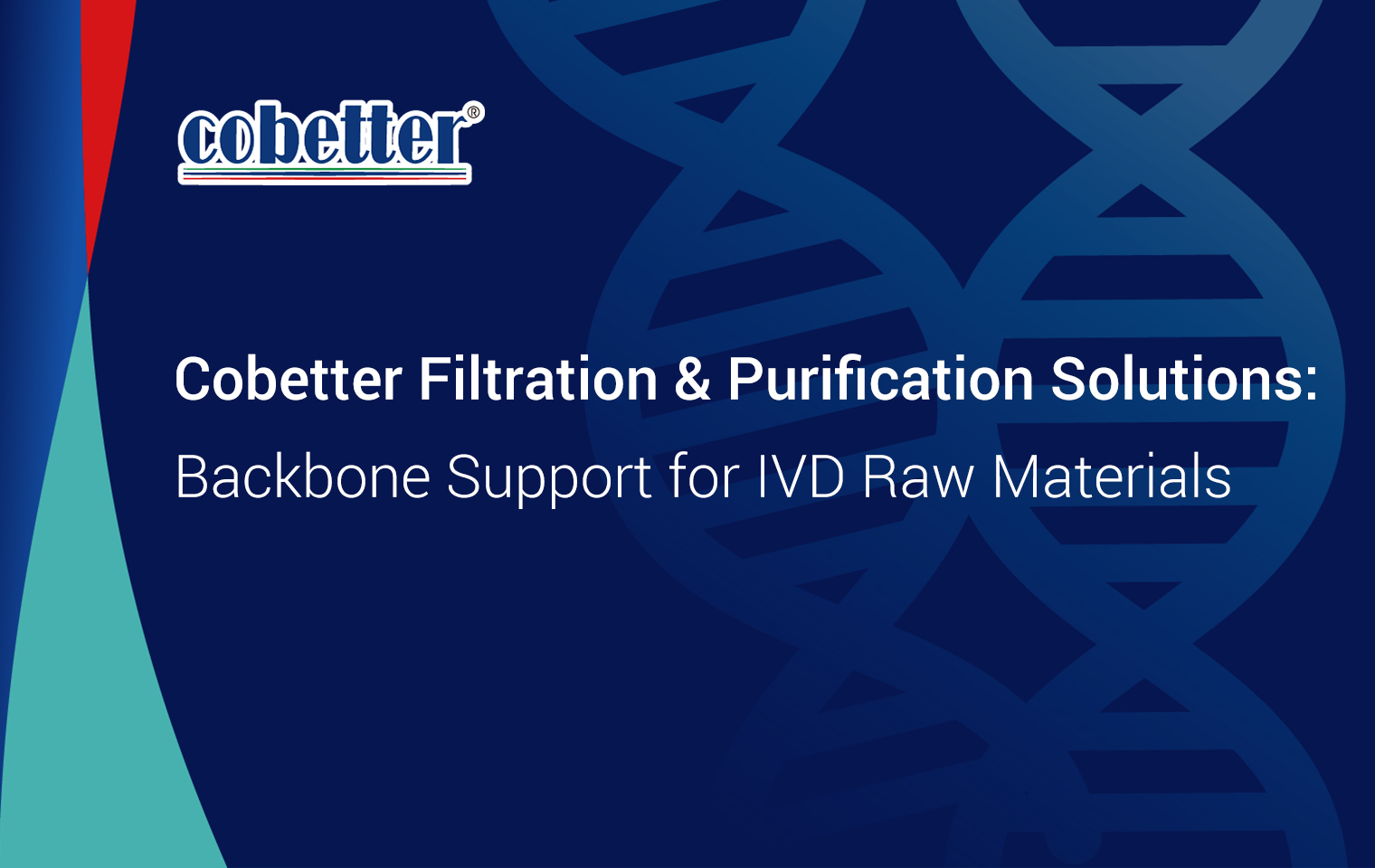 Cobetter Filtration & Purification Solutions: Backbone Support for IVD Raw Materials—— Safeguarding High-Quality Manufacturing of Antigens, Antibodies & Enzymes